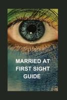 Married at First Sight Guide