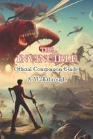 The Invincible Official Companion Guide & Walkthrough