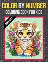 Color By Numbers Coloring Book For Kids Ages 8-12