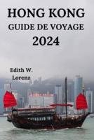 Hong Kong Guide De Voyage 2024