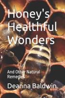 Honey's Healthful Wonders