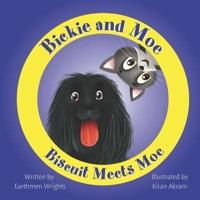 Bickie and Moe