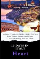 A 10-Day Itinerary in the Heart of Italy