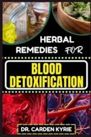 Herbal Remedies for Blood Detoxification