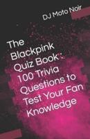 The Blackpink Quiz Book