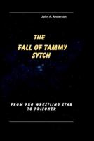 The Fall of Tammy Sytch