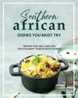 Southern African Dishes You Must Try