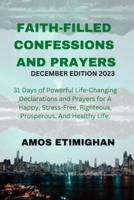 Faith-Filled Confessions and Prayers December Edition 2023