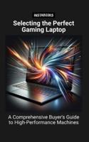 Selecting the Perfect Gaming Laptop