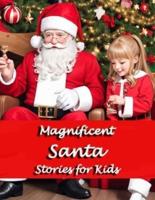 Magnificent Santa Stories for Kids