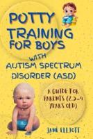 Potty Training for Boys With Autism Spectrum Disorder (ASD)