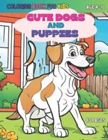 Cute Dogs and Puppies Coloring Book for Kids Age 4-10