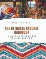 The Ultimate Crochet Handbook