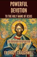 Powerful Devotion to the Holy Name of Jesus