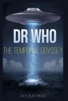 Dr Who's Temporal Odyssey