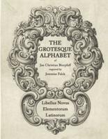 The Grotesque Alphabet of Jan Christian Bierpfaff