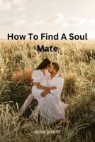 How to Find a Soul Mate