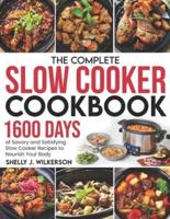 The Complete Slow Cooker Cookbook