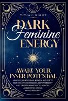 Dark Feminine Energy - Awake Your Inner Potential