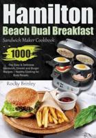 Hamilton Beach Dual Breakfast Sandwich Maker Cookbook