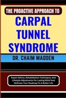The Proactive Approach to Carpal Tunnel Syndrome