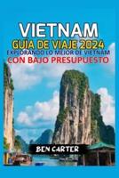 Vietnam Guía De Viaje 2024