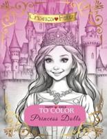 To Color Princess Dolls