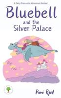 Bluebell and the Silver Palace