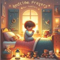 Bedtime Prayers for Toddlers