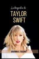 La Biografia Di Taylor Swift