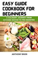 Easy Guide Cookbook for Beginners