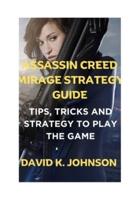 Assassin Creed Mirage Strategy Guide