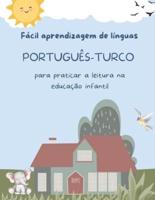 Fácil Aprendizagem De Línguas Português-Turco Para Praticar a Leitura Na Educação Infantil