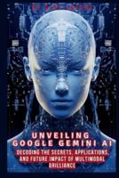 Unveiling Google Gemini AI