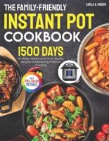 The Family-Friendly Instant Pot Cookbook