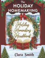 The Holiday Homemaking Handbook