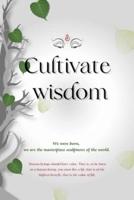 Cultivate Wisdom