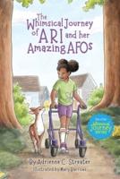 The Whimsical Journey of Ari and Her Amazing AFOs