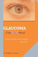 Glaucoma; Clear Vision Ahead