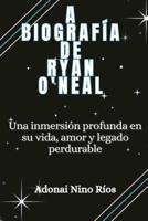 A Biografía De Ryan O'Neal