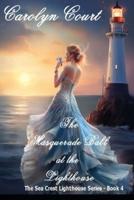 The Masquerade Ball at the Lighthouse