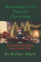 Bacon Hair's 25 Days of Christmas