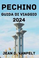 Pechino Guida Di Viaggio 2024