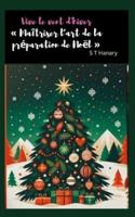 Vive Le Vent D'hiver "Maîtriser L'art De La Préparation De Noël"