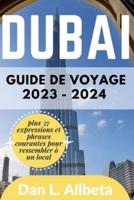 Guide De Voyage De Dubaï 2023 - 2024