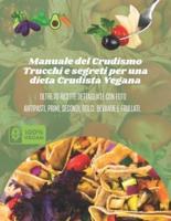 Manuale Del Crudismo - Trucchi E Segreti Per Una Dieta Crudista Vegana