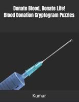 Donate Blood, Donate Life! Blood Donation Cryptogram Puzzles