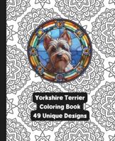 Yorkshire Terrier - Dog - Adult Coloring Book - 49 Unique Designs