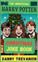 The Unofficial Harry Potter CHRISTMAS Joke Book