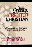 The Greedy, Creditor Christian